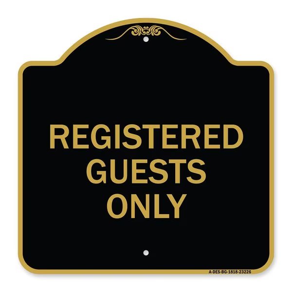 Designer Series Sign-Registered Guests Only, Black & Gold Aluminum Sign, 18